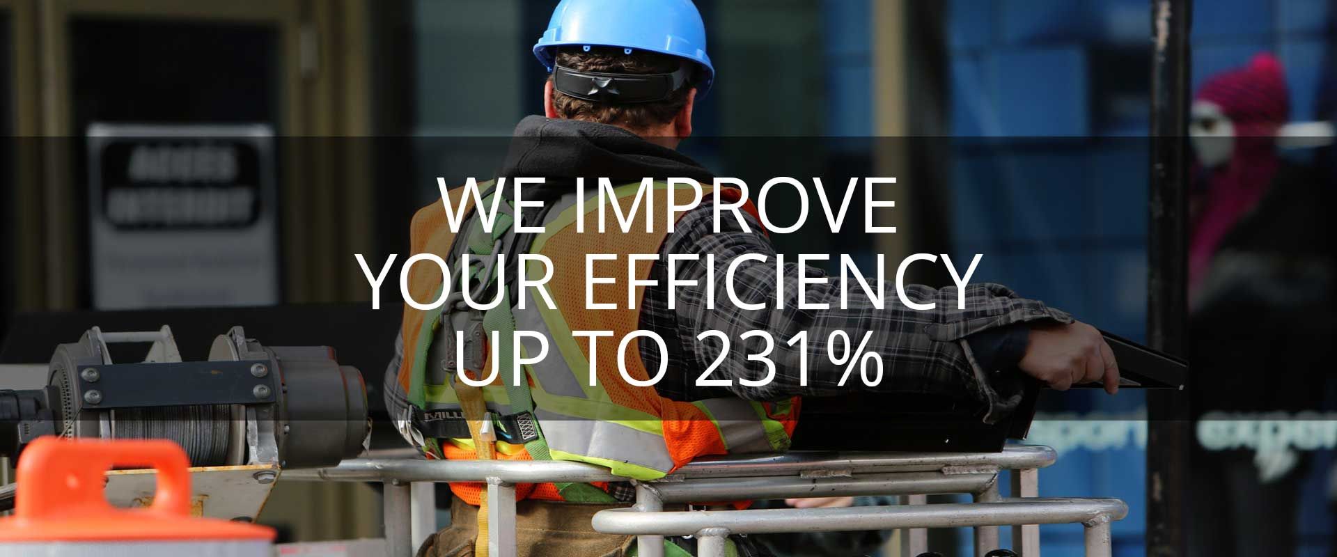 We improve your efficiency up to 400%