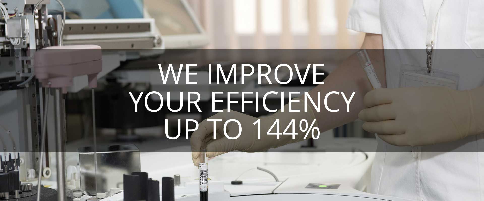 We improve your efficiency up to 400%